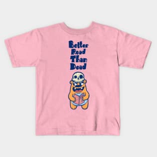 Better Read Than Dead Kids T-Shirt